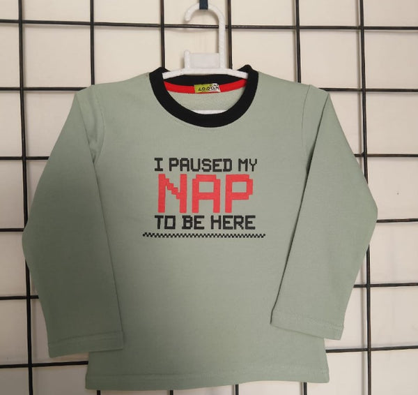 Boys Full Sleeve  T-Shirt "I Paused My Nap To Be Here"